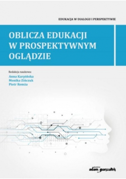 Oblicza edukacji w prospektywnym oglądzie