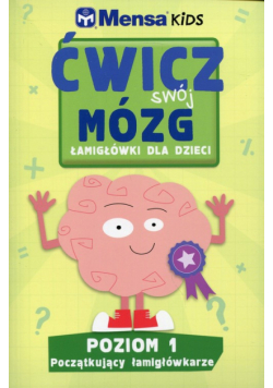 Mensa Kids Ćwicz swój mózg Łamigłówki dla dzieci Poziom 1