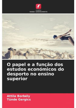 O papel e a função dos estudos económicos do desporto no ensino superior