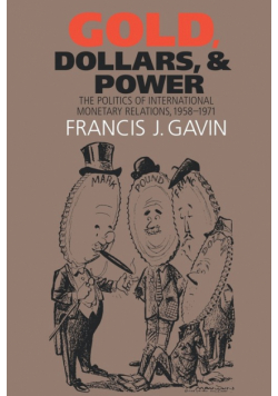 Gold, Dollars, and Power