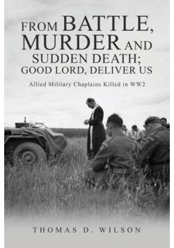 "From battle, murder and sudden death; Good Lord, deliver us."