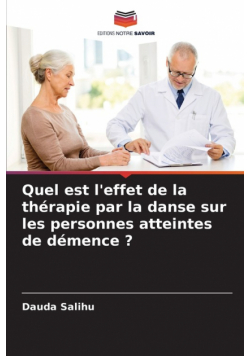 Quel est l'effet de la thérapie par la danse sur les personnes atteintes de démence ?