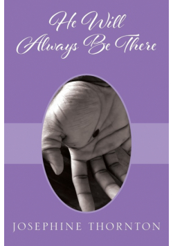 He Will Always Be There