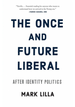 Once and Future Liberal, The