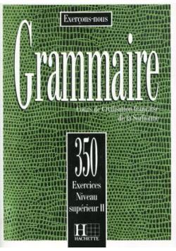 Grammaire 350 Exercices Poziom zaawansowany