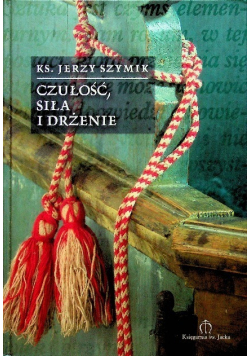 Czułość siła i drżenie