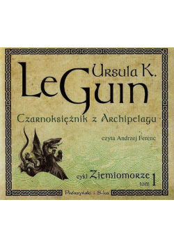 Czarnoksiężnik z Archpelagu Ziemiomorze Tom 1, Audiobook