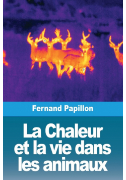 La Chaleur et la vie dans les animaux