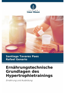 Ernährungstechnische Grundlagen des Hypertrophietrainings
