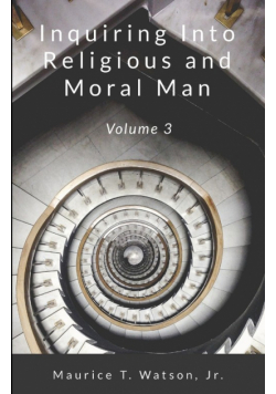 Inquiring Into Religious and Moral Man