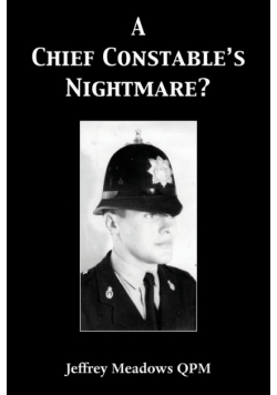 A Chief Constable's Nightmare?