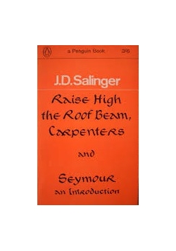 Raise high the Roof Beam, Carpenteres and seymour an introduction