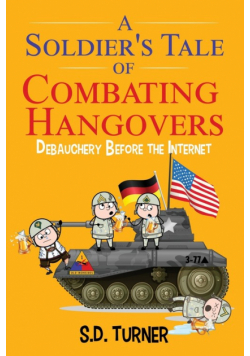 A Soldier's Tale of Combating Hangovers