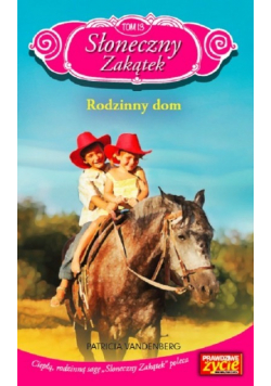 Słoneczny Zakątek Tom 13 Rodzinny dom