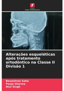 Alterações esqueléticas após tratamento ortodôntico na Classe II Divisão 1