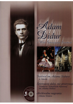 Adam Didur z Woli Sękowej pod Sanokiem + CD