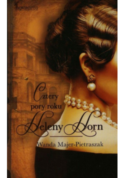 Majer-Pietraszak Wanda - Cztery pory roku Heleny Horn