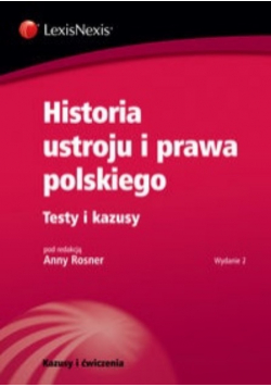 Historia ustroju i prawa polskiego Testy i kazusy