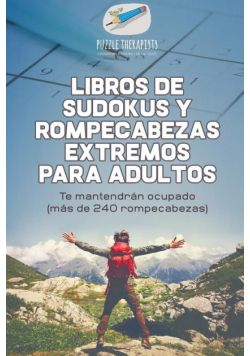 Libros de sudokus y rompecabezas extremos para adultos | Te mantendrán ocupado (más de 240 rompecabezas)