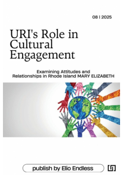 URI's Role in Cultural Engagement Examining Attitudes and Relationships in Rhode Island