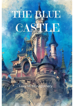 The Blue Castle (Annoted)