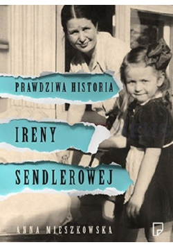 Prawdziwa historia Ireny Sendlerowej