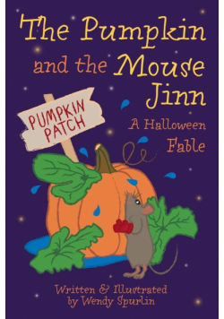 The Pumpkin and the Mouse Jinn (A Halloween Fable)