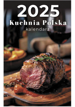 Kalendarz 2025 Kuchnia Polska B7 zdzierak