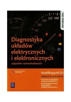 Diagnostyka układów elektrycznych i elektronicznych pojazdów samochodowych