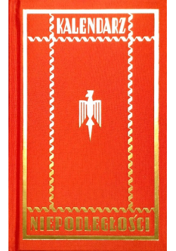 Kalendarz Niepodległości 1918 -  2018