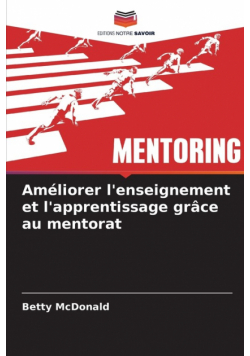 Améliorer l'enseignement et l'apprentissage grâce au mentorat