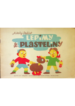 Lepimy z plasteliny