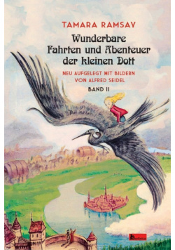 Wunderbare Fahrten und Abenteuer der kleinen Dott.