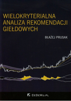 Prusak Błażej - Wielokryterialna analiza rekomendacji giełdowych