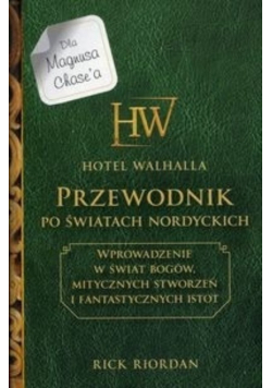 Hotel Walhalla Przewodnik po nordyckich światach