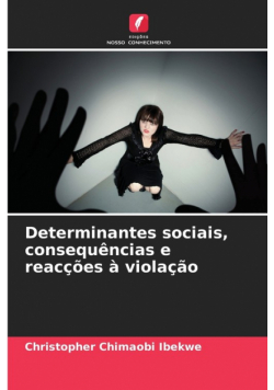 Determinantes sociais, consequências e reacções à violação