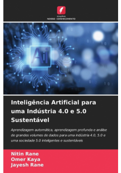 Inteligência Artificial para uma Indústria 4.0 e 5.0 Sustentável