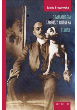Dramaturgia Tadeusza Rittnera Rewizje