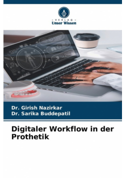 Digitaler Workflow in der Prothetik