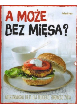 A może bez mięsa