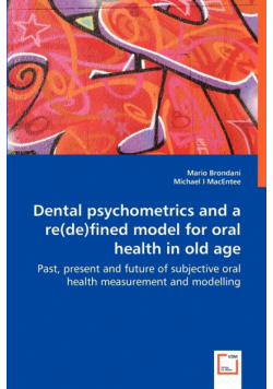 Dental psychometrics and a re(de)fined model for oral health in old age
