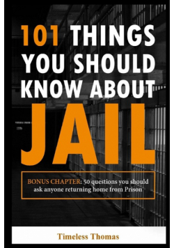 101 Things You Should Know About Jail