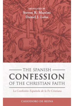 The Spanish Confession of the Christian Faith