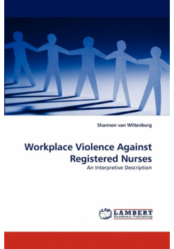 Workplace Violence Against Registered Nurses