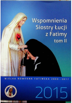 Wspomnienia Siostry Łucji z Fatimy Tom II