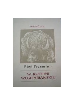 Pięć przemian w kuchni wegetariańskiej