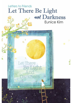Let There Be Light and Darkness