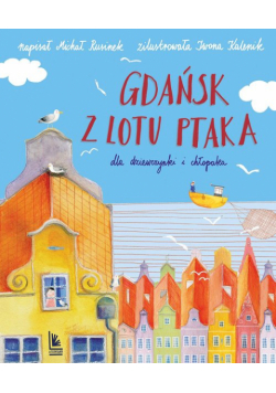 Gdańsk z lotu ptaka dla dziewczynki i chłopaka