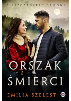 Orszak śmierci Bieszczadzkie demony Tom 3