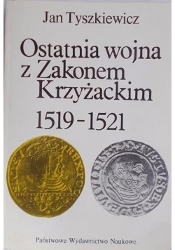 Ostatnia wojna z Zakonem Krzyżackim 1519-1521